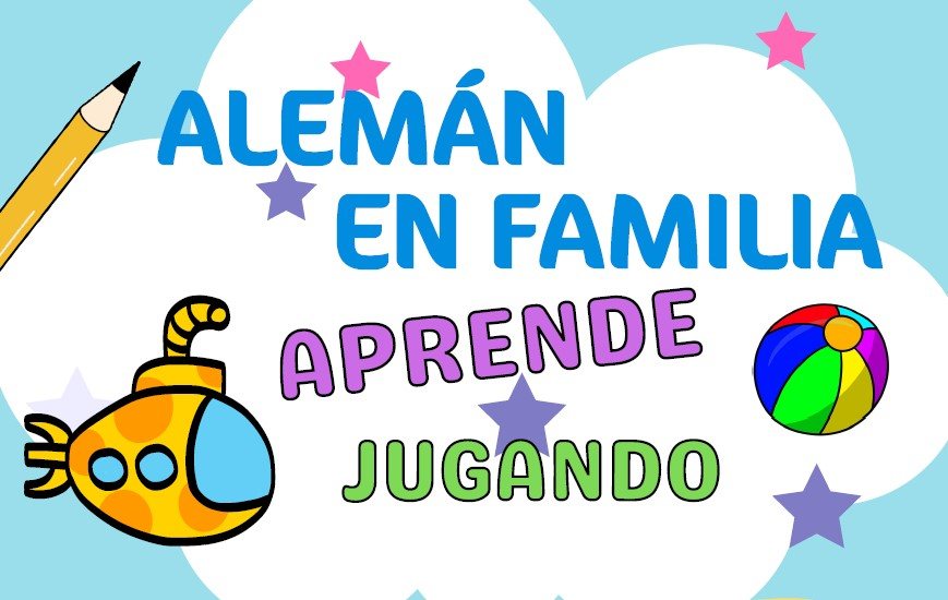 Cartel de «Alemán en familia. Aprende jugando», con un submarino, una pelota y estrellas de colores